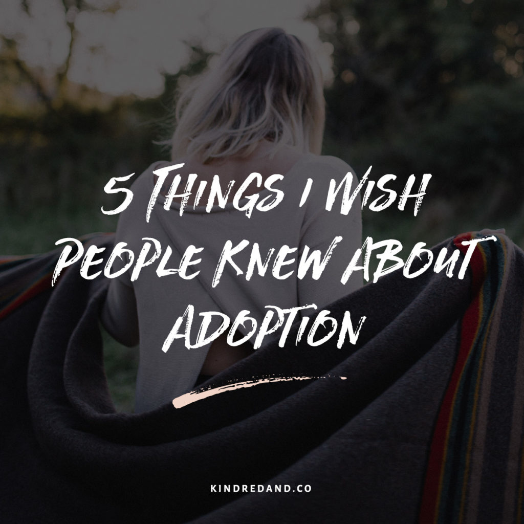 What I Wish People Knew About Adoption